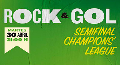 ROCK&GOL presenta
BAYERN MUNICH vs REAL MADRID
Semifinales Champions en pantalla gigante
MIÉRCOLES 30 ABRIL. 19:30h.
