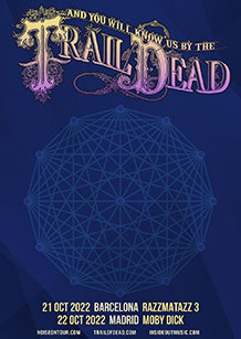 … AND YOU WILL KNOW US FROM THE TRAIL OF DEAD
SÁBADO 22 de OCTUBRE. 20:30h. 