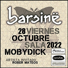 BARSINË
+ Rober Mateos 
VIERNES 28 de OCTUBRE. 20h. 