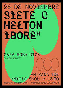MELTON + IboreH + SieteC
en Sesión Vermut
SÁBADO 26 de NOVIEMBRE. 13h.
