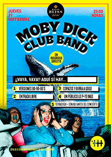 ¡VAYA, VAYA! 
una noche con la	
MOBY DICK CLUB BAND	
JUEVES 22 de SEPTIEMBRE. 23h.
