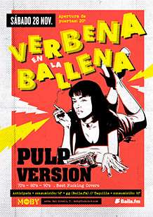 Verbena en la Ballena
PULP VERSION
SÁBADO 28 de NOVIEMBRE. 20:30h.