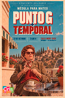PUNTO G
+ TEMPORAL 
JUEVES 22 de OCTUBRE. 21h.